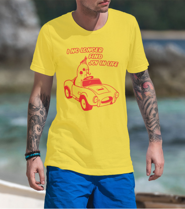 Rory Blank Store I No Longer Find Joy In Life Driving Bird T-Shirt