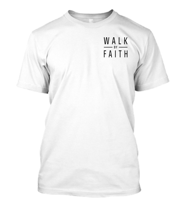 Nonso Opinion Walk By Faith Motivational Phrase T-Shirt