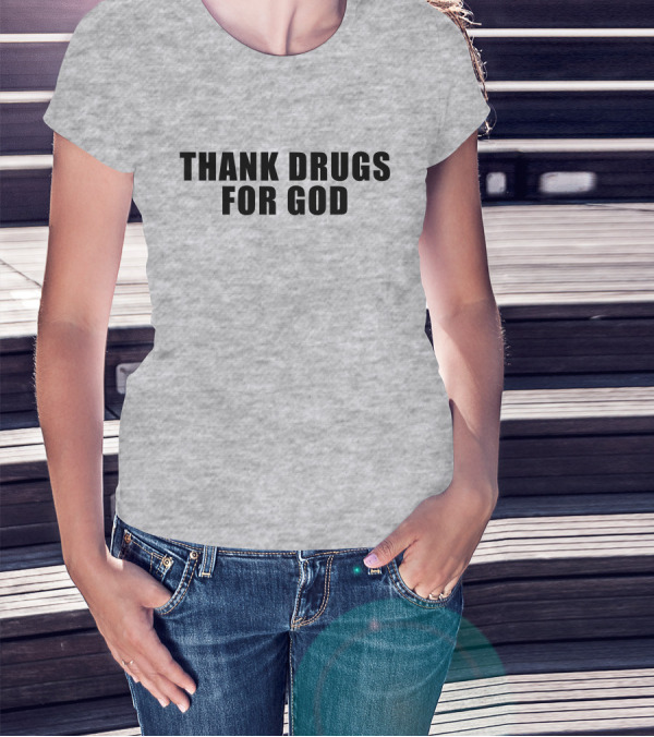 Brujo Loco Mikep Thank Drugs For God T-Shirt