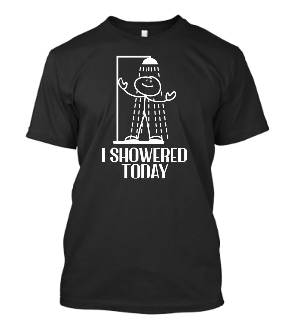 I Showered Today Achievement Badge Humor T-Shirt