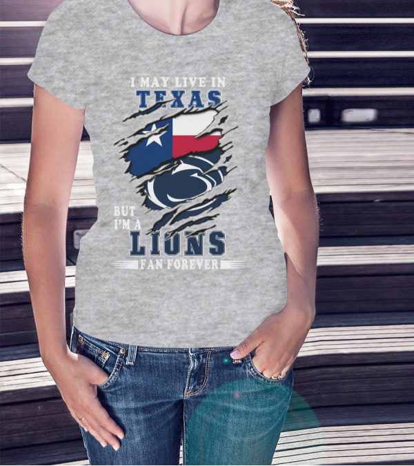 Texas Pride But I'm A Lions Fan Forever T-Shirt
