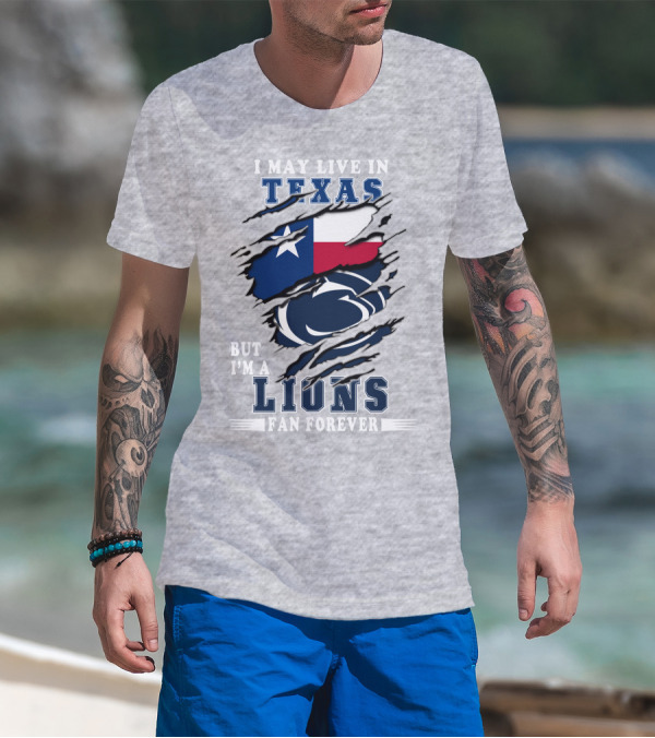 Texas Pride But I'm A Lions Fan Forever T-Shirt