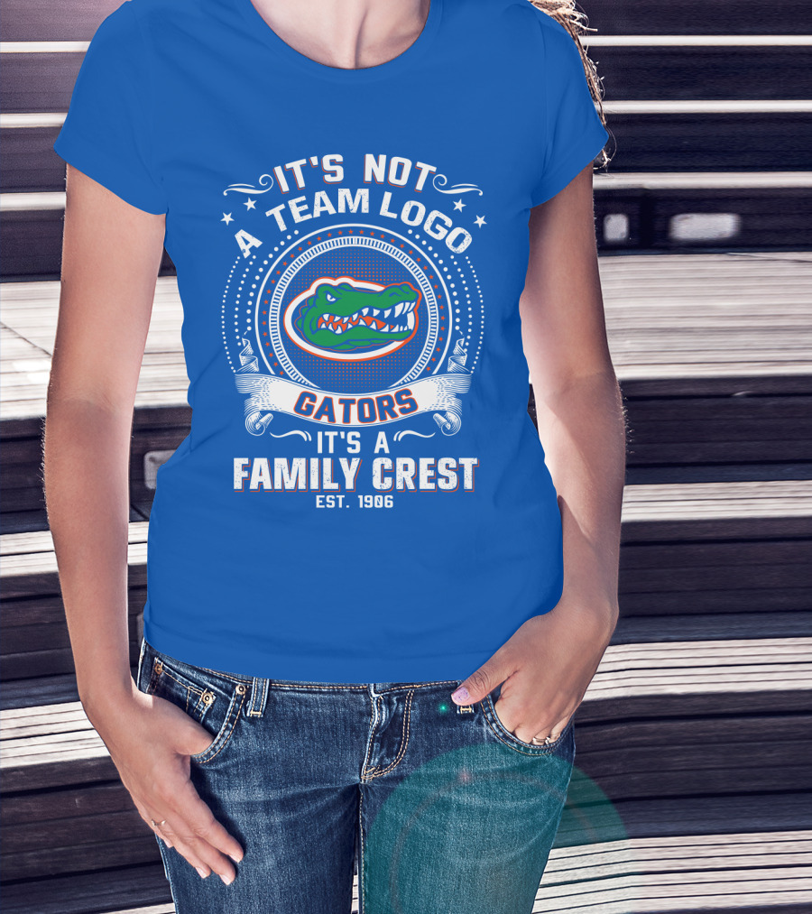 Florida Gators It's Not A Team Logo It's A Family Crest Est. 1906 T-Shirt