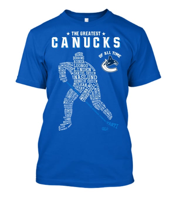The Greatest Canucks Of All Time T-Shirt