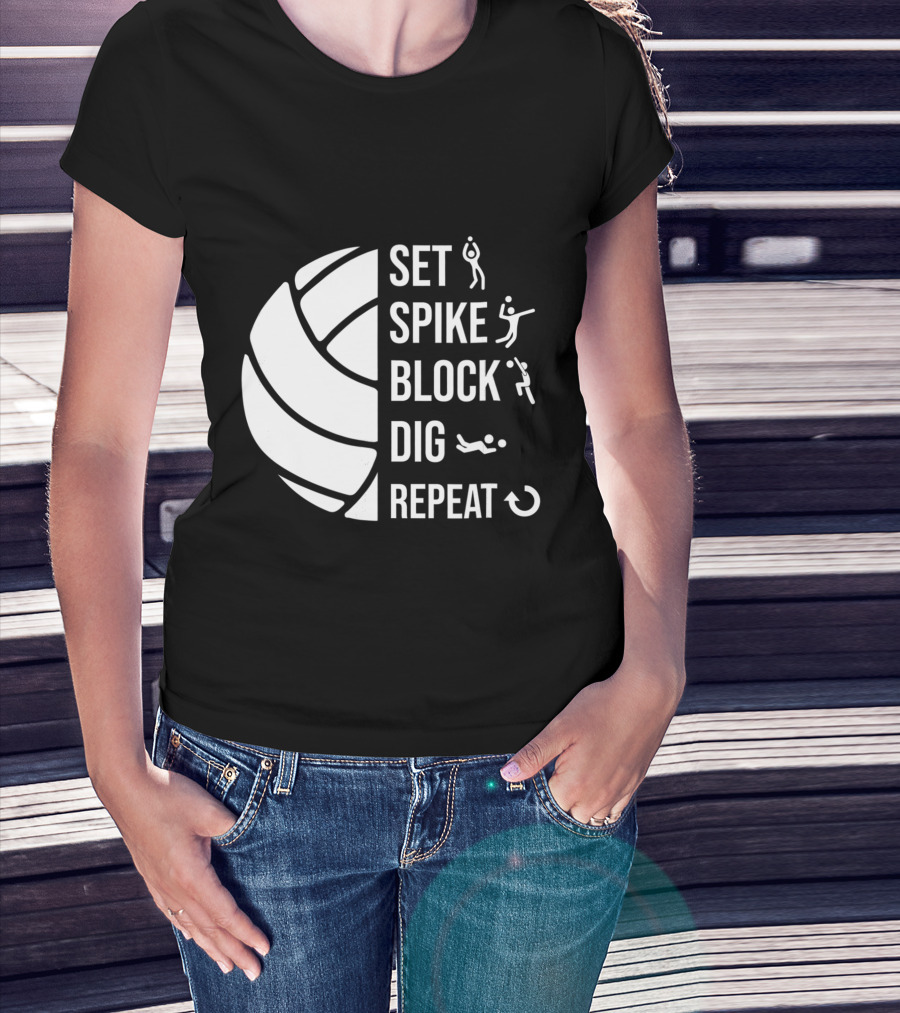 Set Spike Block Dig Repeat Volleyball For Girls Moms Coach T-Shirt