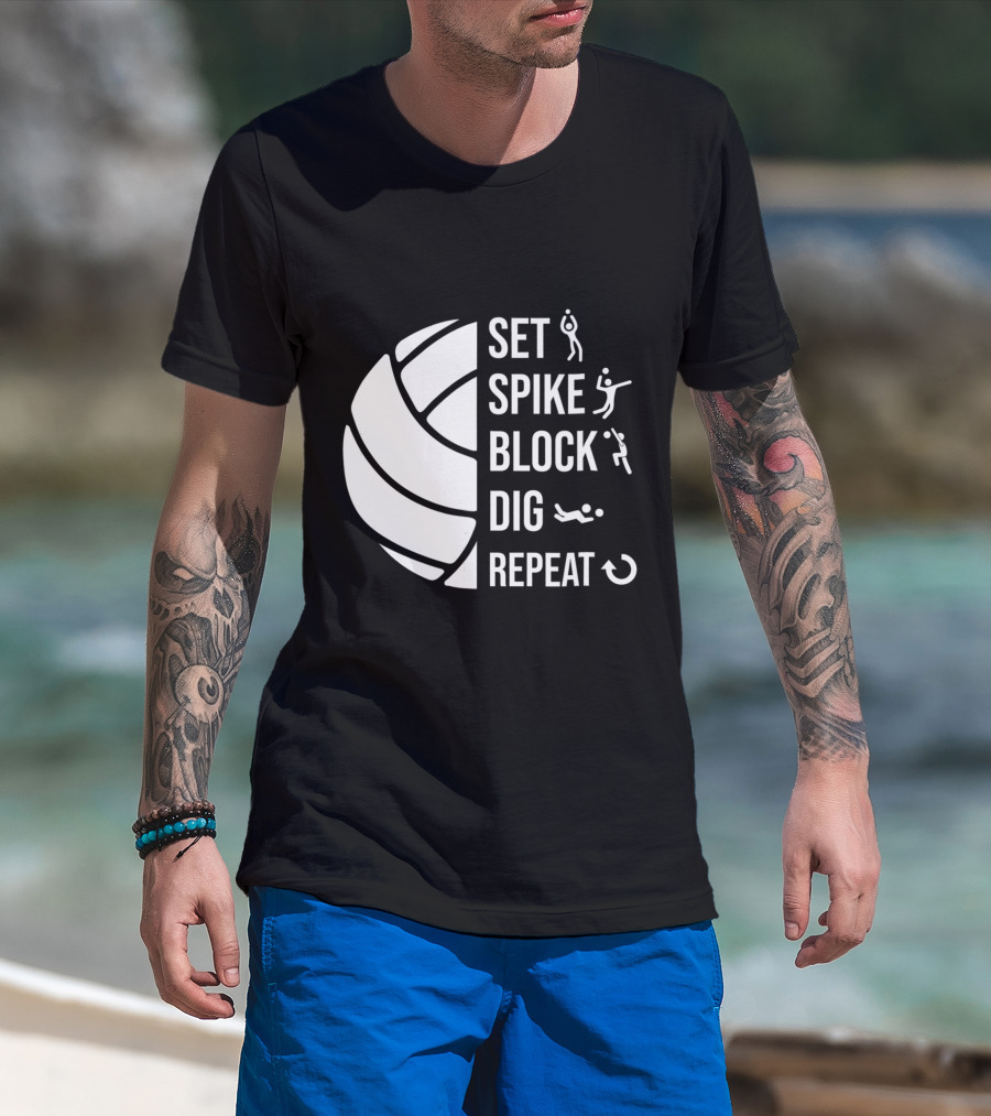 Set Spike Block Dig Repeat Volleyball For Girls Moms Coach T-Shirt