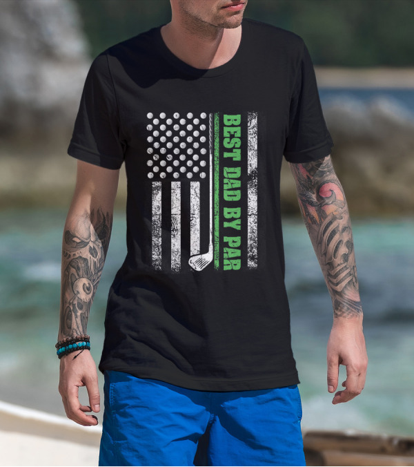 Best Dad By Par Golf Lover American Flag Golf Club T-Shirt