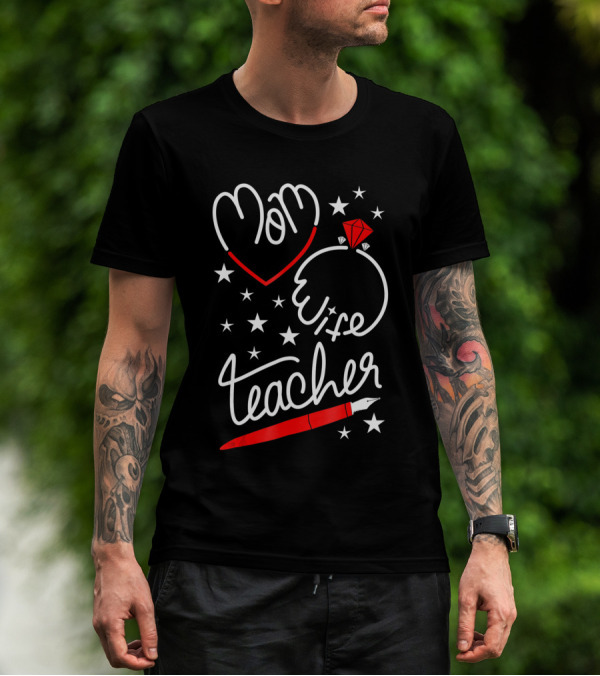 Mom Heart Wife Teacher Stars Pen T-Shirt