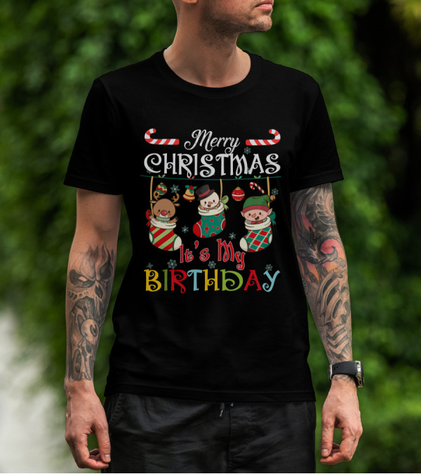 Merry Christmas It's My Birthday With Candy Canes And Festive Character Stockings T-Shirt