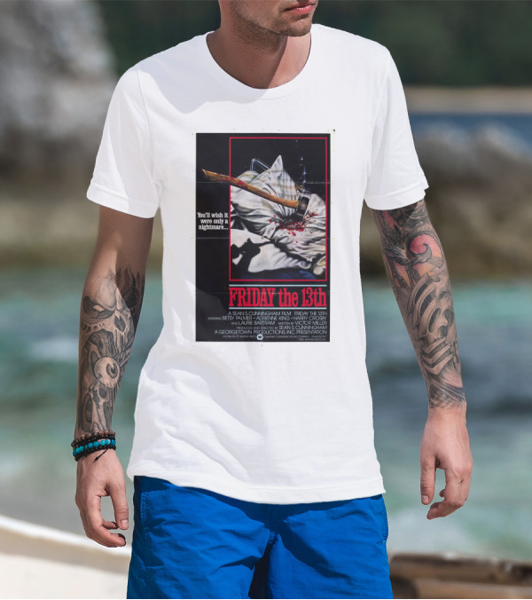You'll Wish It Were Only A Nightmare Friday The 13th A Sean S. Cunningham Film T-Shirt