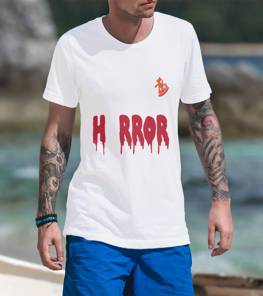 I Want Pizza And H Pizza Rror Movies T-Shirt