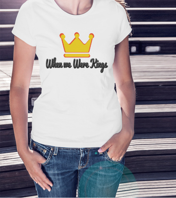 When We Were Kings BTSM Merchs Crown T-Shirt
