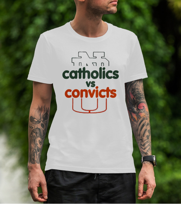 Catholics Vs Convicts Notre Dame Vs Miami Rivalry Football Game Iconic Matchup T-Shirt