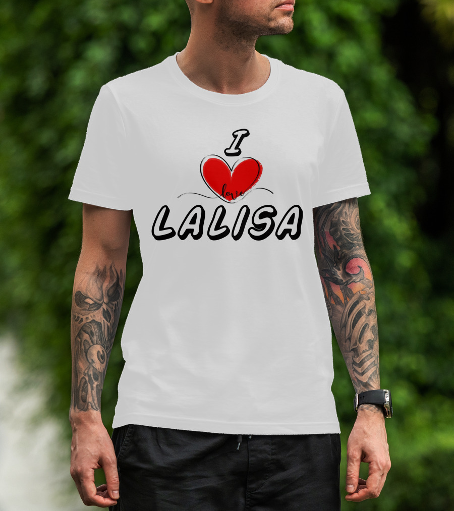 I Love Lalisa T-Shirt
