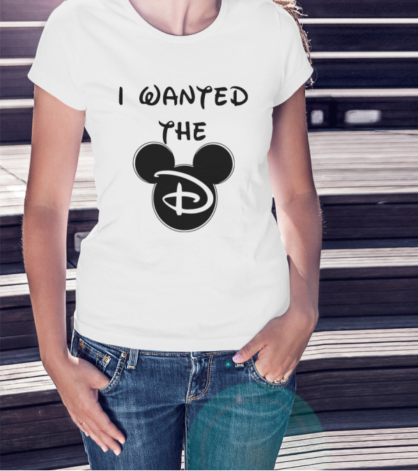 I Wanted The D Disney Mickey Ears T-Shirt