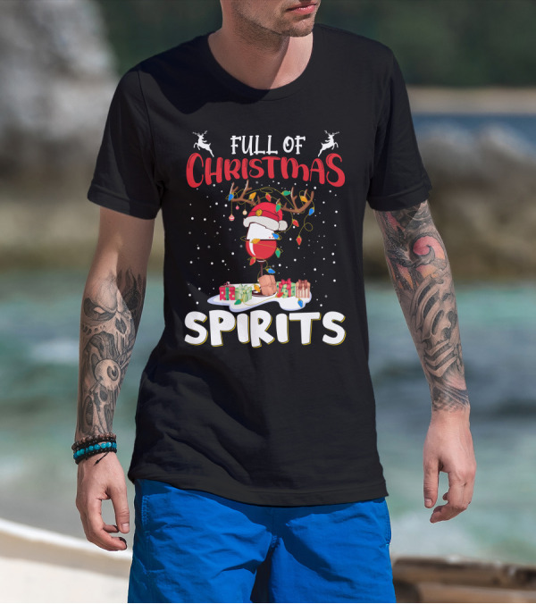 Full Of Christmas Spirits Reindeer Santa Hat Presents T-Shirt