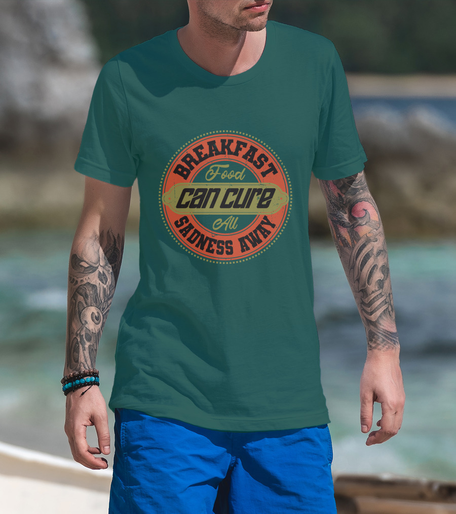 Breakfast Food Can Cure All Sadness Away T-Shirt