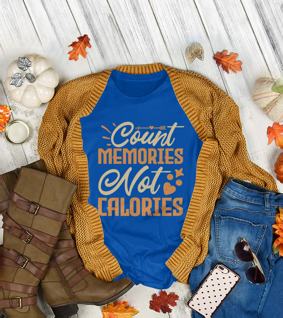 Count Memories Not Calories Heart Arrow T-Shirt