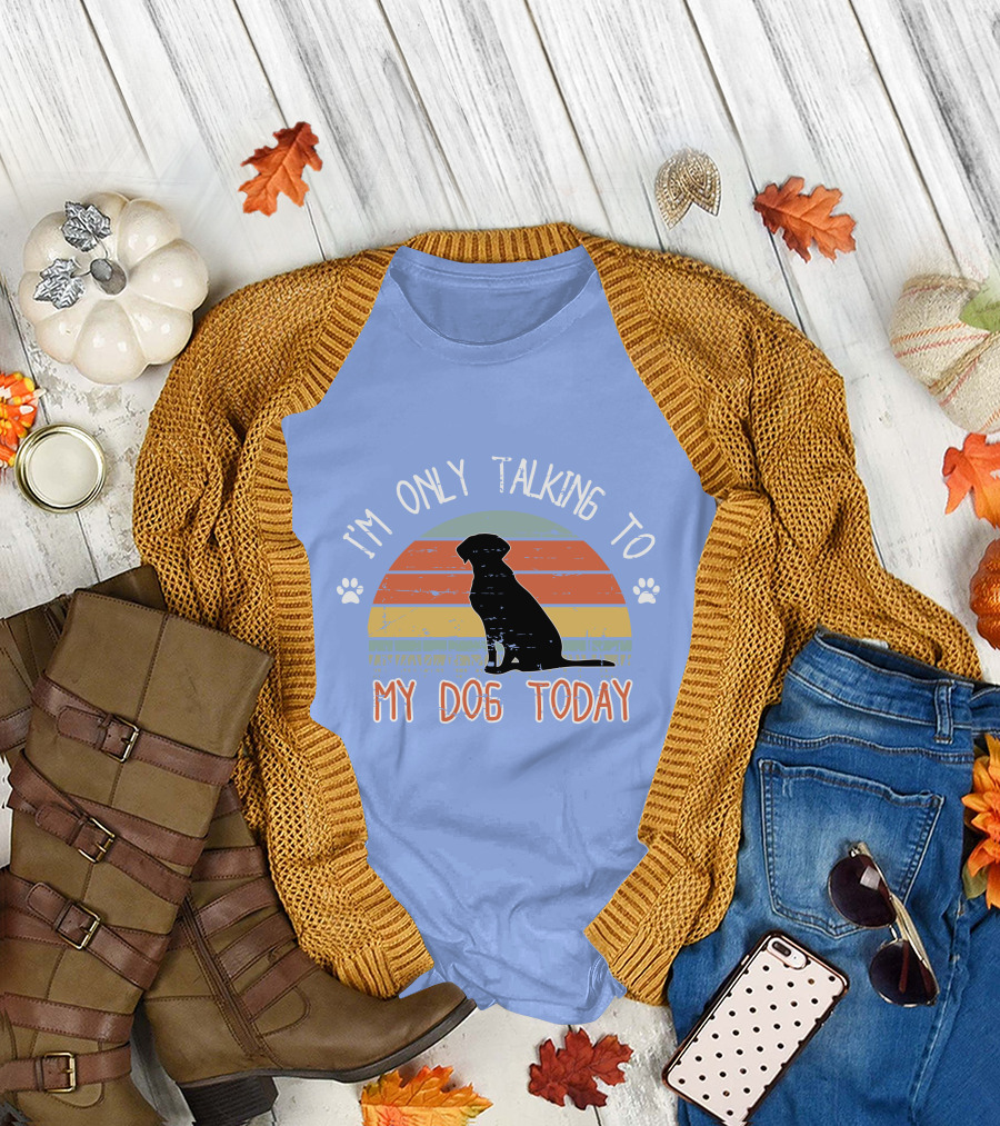 I'm Only Talking to My Dog Today Retro Silhouette with Paws T-Shirt