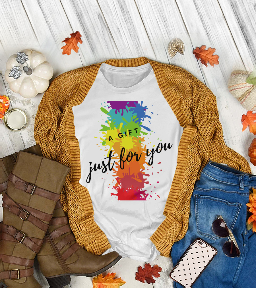 A Gift Just for You Rainbow Paint Splatter T-Shirt
