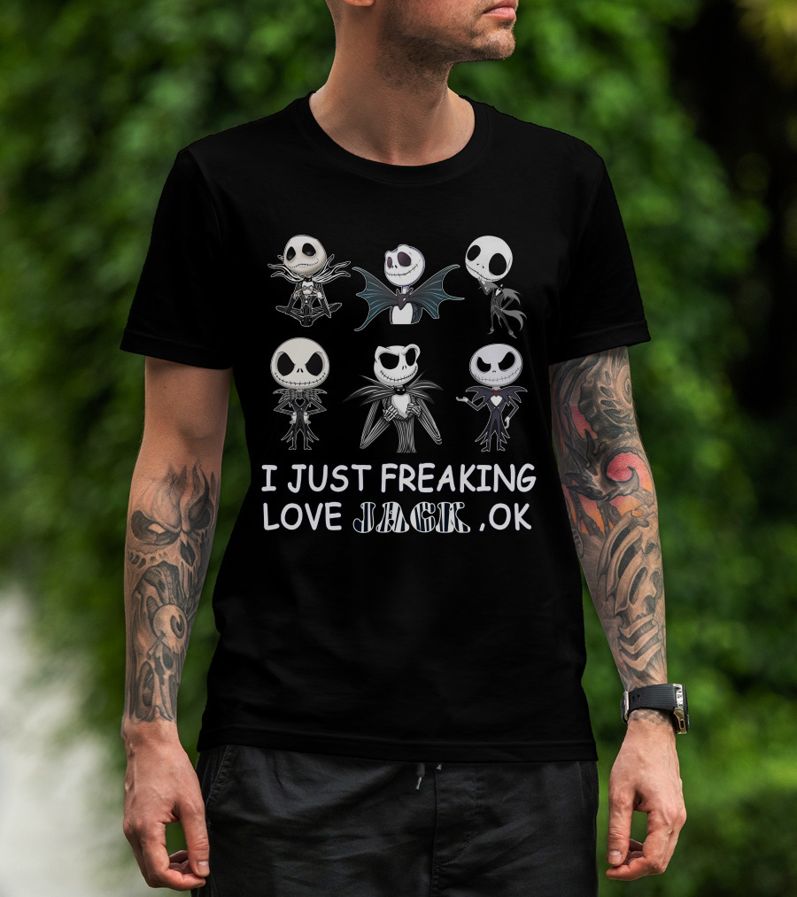 I Just Freaking Love Jack Skellington Ok T-Shirt