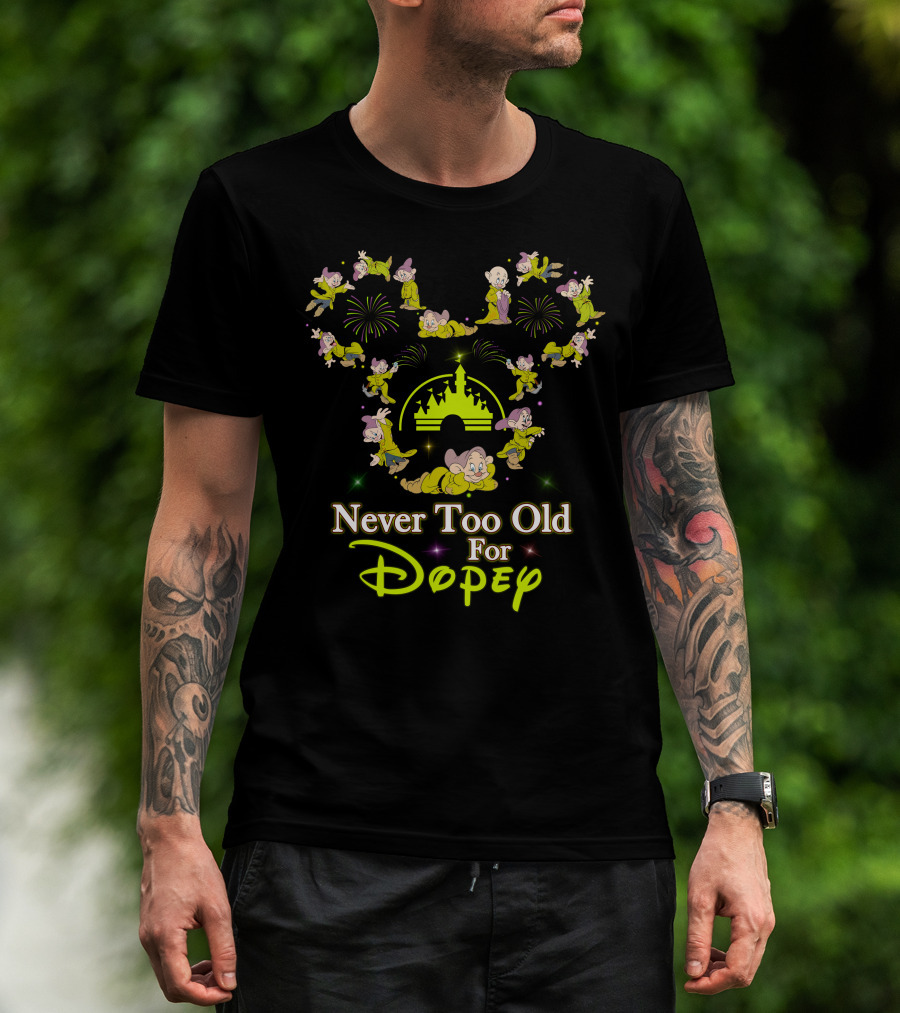 Never Too Old For Dopey Disney Castle Fireworks T-Shirt