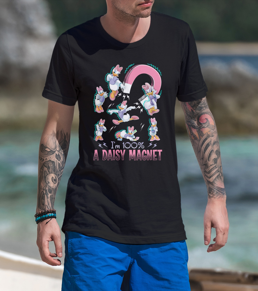 I'm 100% A Daisy Magnet T-Shirt