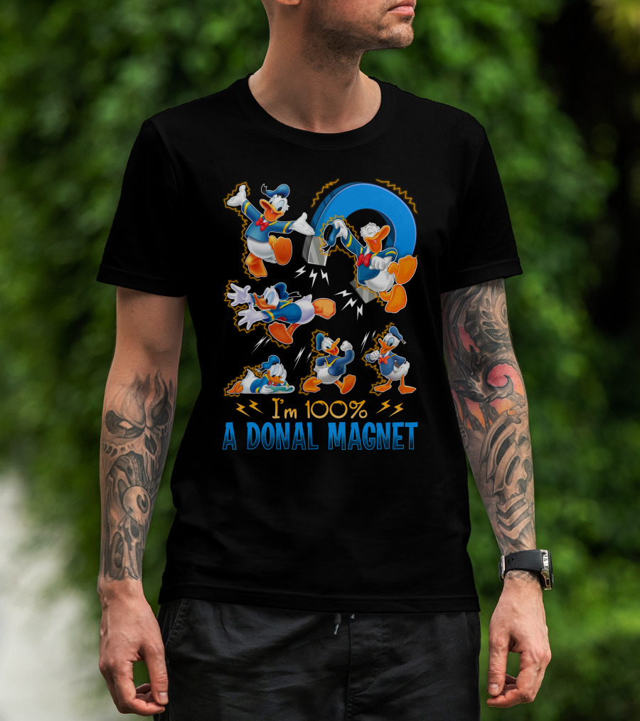 I'm 100% A Donald Magnet T-Shirt