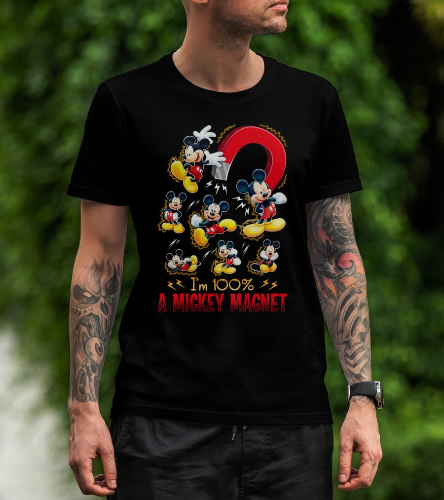 I'm 100% A Mickey Magnet T-Shirt