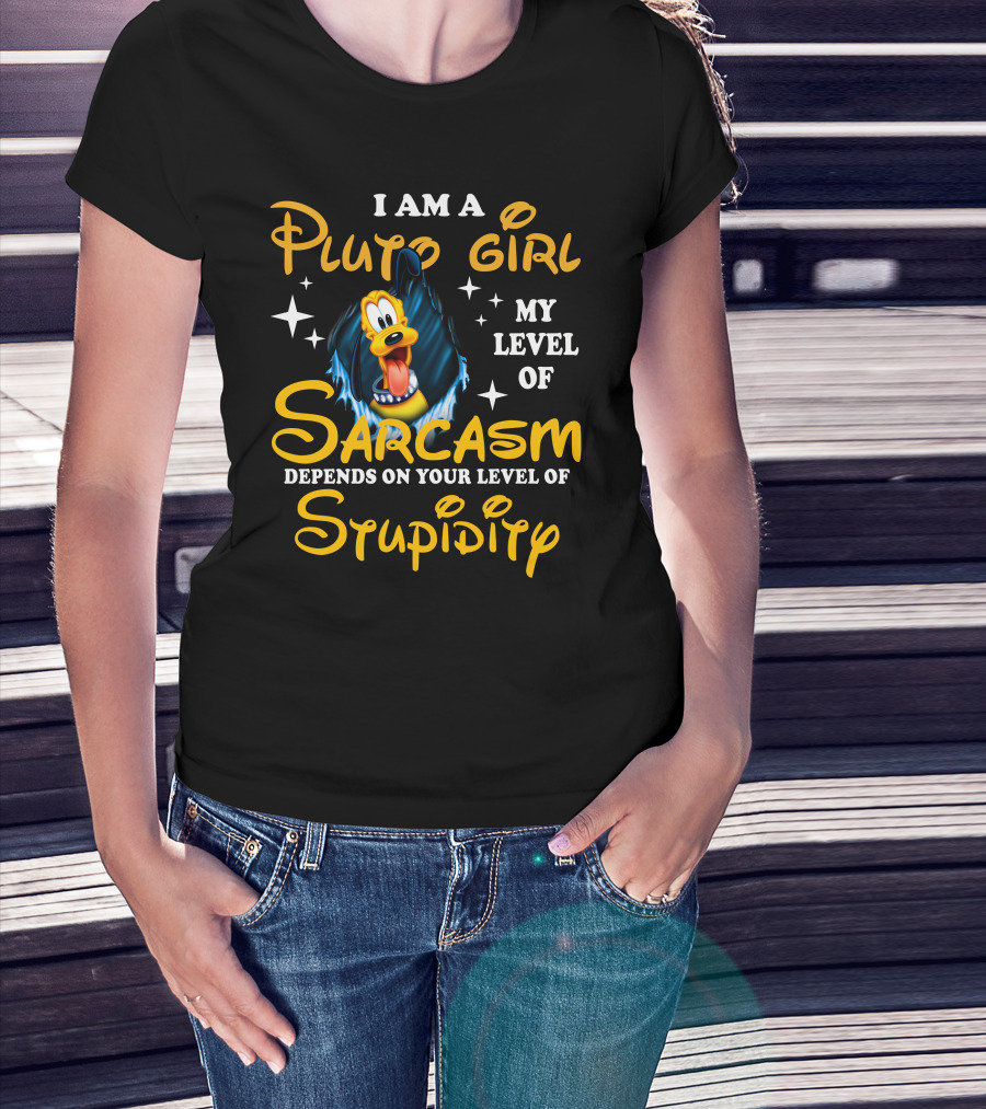 I Am A Pluto Girl My Level Of Sarcasm Depends On Your Level Of Stupidity T-Shirt