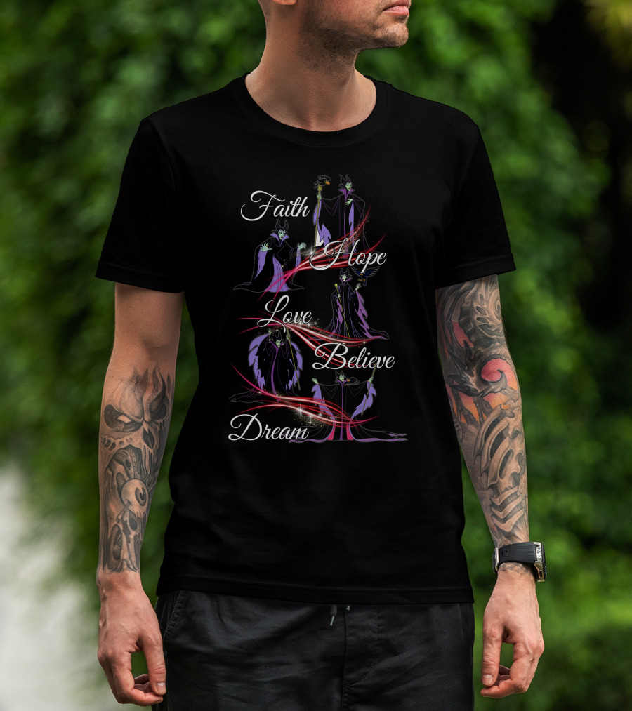 Faith Hope Love Believe Dream Maleficent T-Shirt