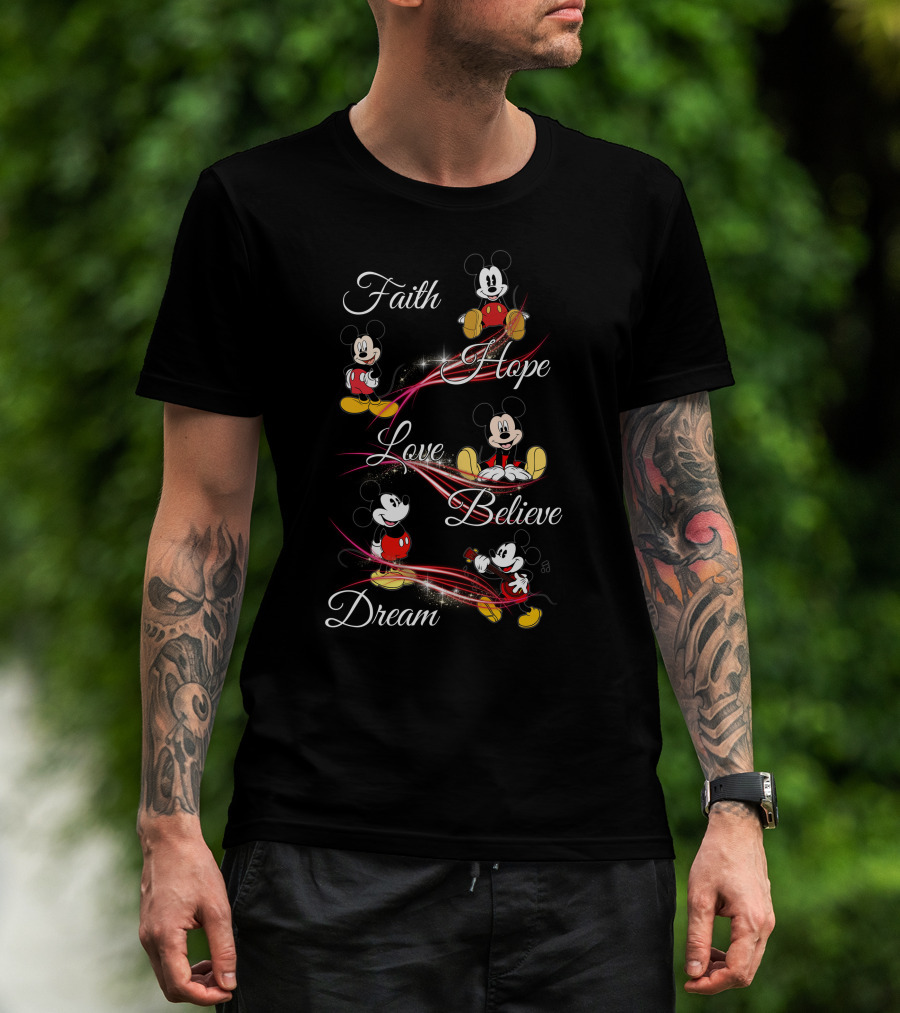 Faith Hope Love Believe Dream Mickey Mouse T-Shirt