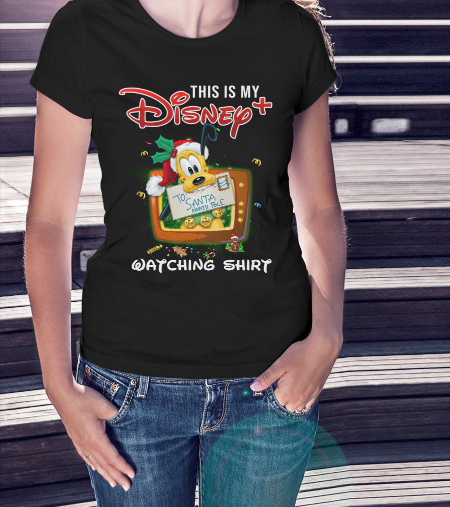 This Is My Disney+ Pluto To Santa North Pole Watching T-Shirt