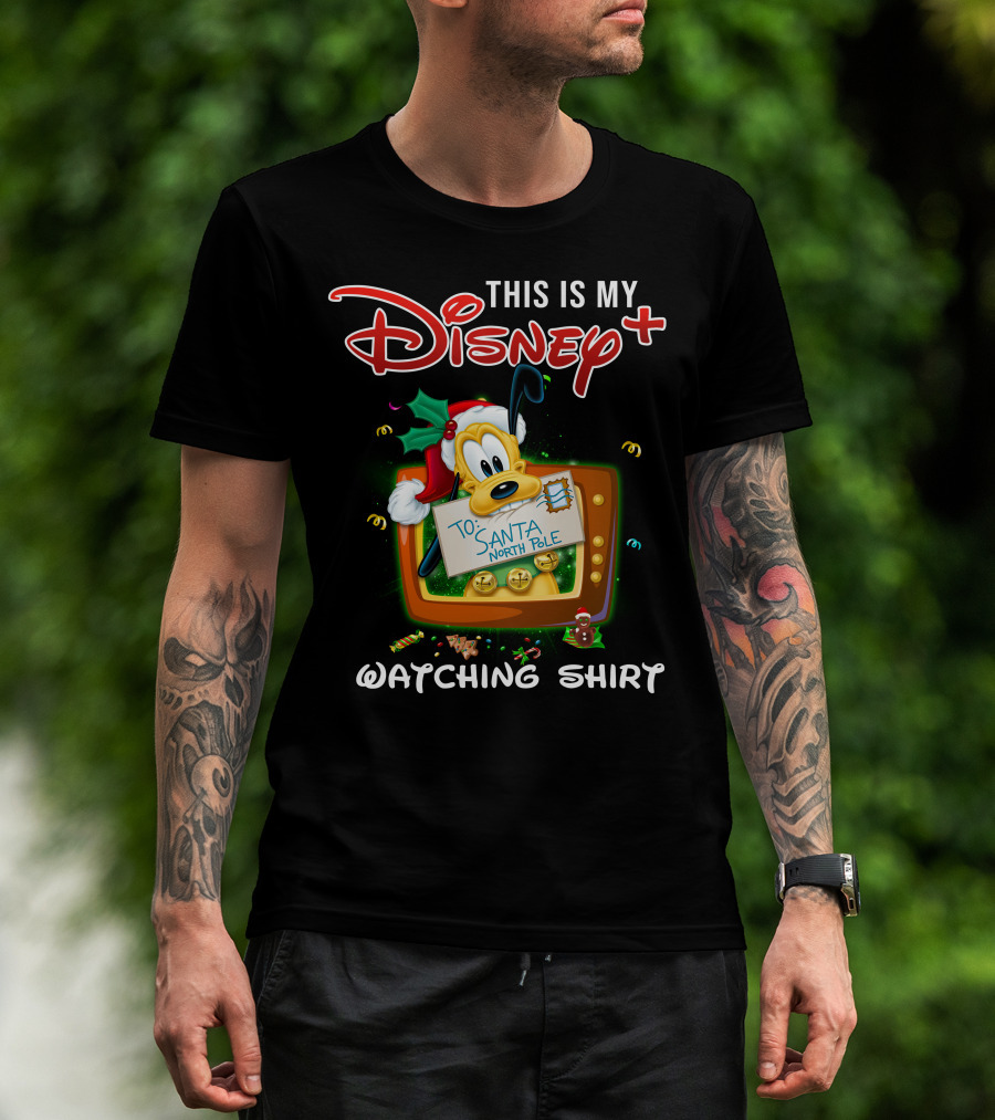 This Is My Disney+ Pluto To Santa North Pole Watching T-Shirt