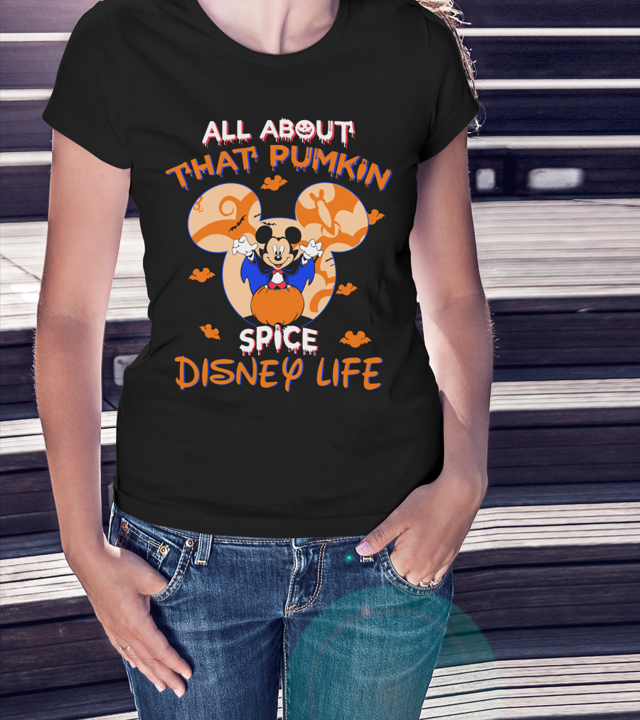 All About That Pumpkin Spice Disney Life Halloween 2 T-Shirt
