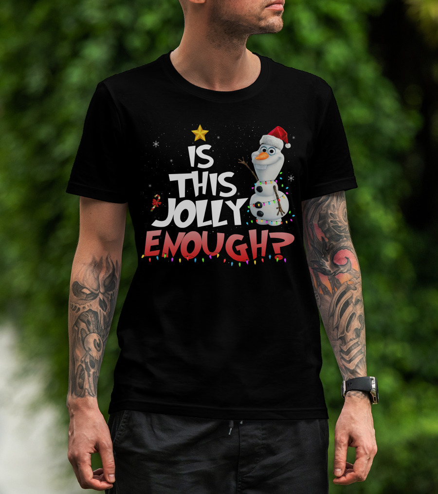 Is This Jolly Enough Olaf Christmas Lights Snowman Santa Hat T-Shirt