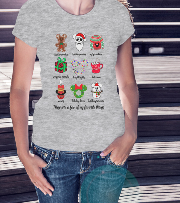 Christmas Cookies Holiday Movies Ugly Sweaters Wrapping Presents Bright Lights Hot Cocoa Mmmq Holiday Decor Building Snowman These Are A Few Of My Favorite Things T-Shirt