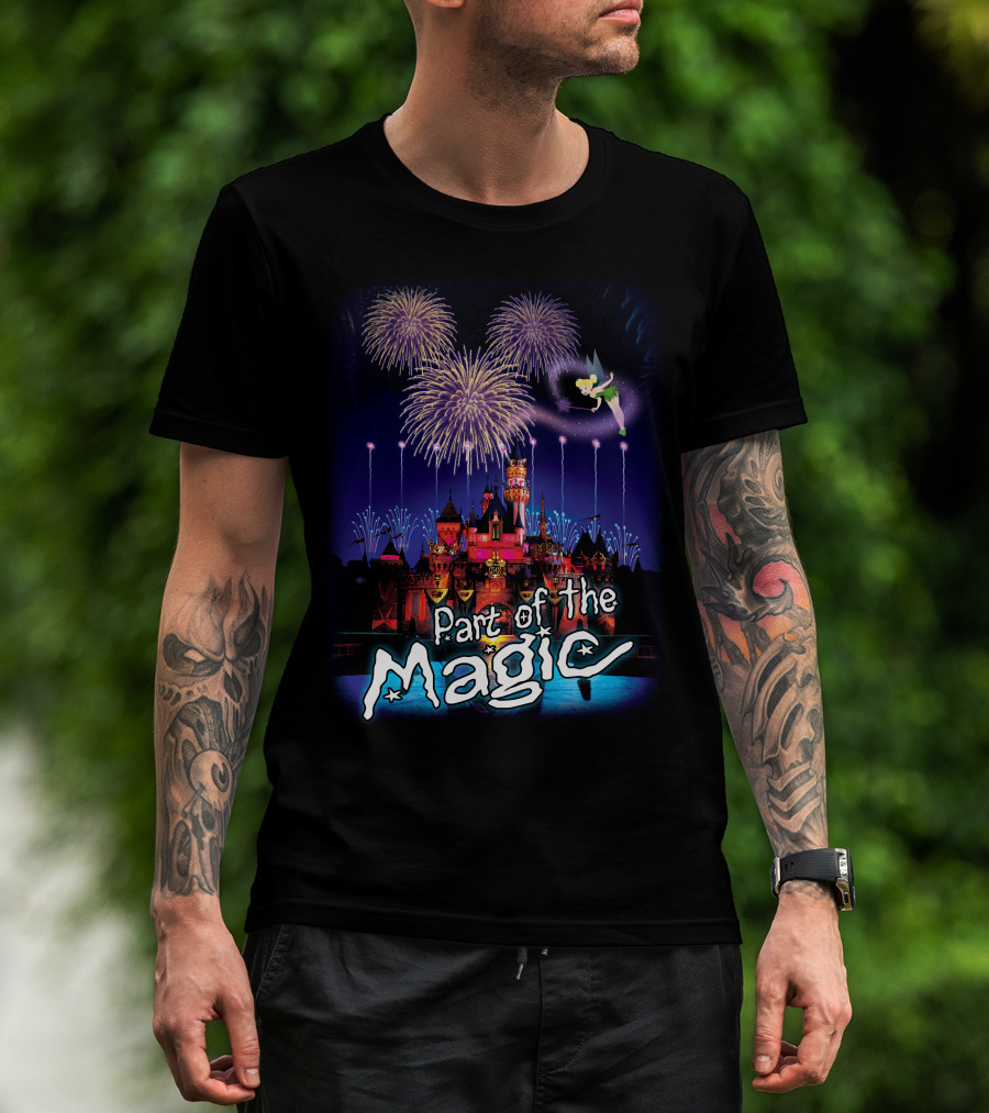 Part Of The Magic Disney Tinker Bell Fireworks Castle T-Shirt