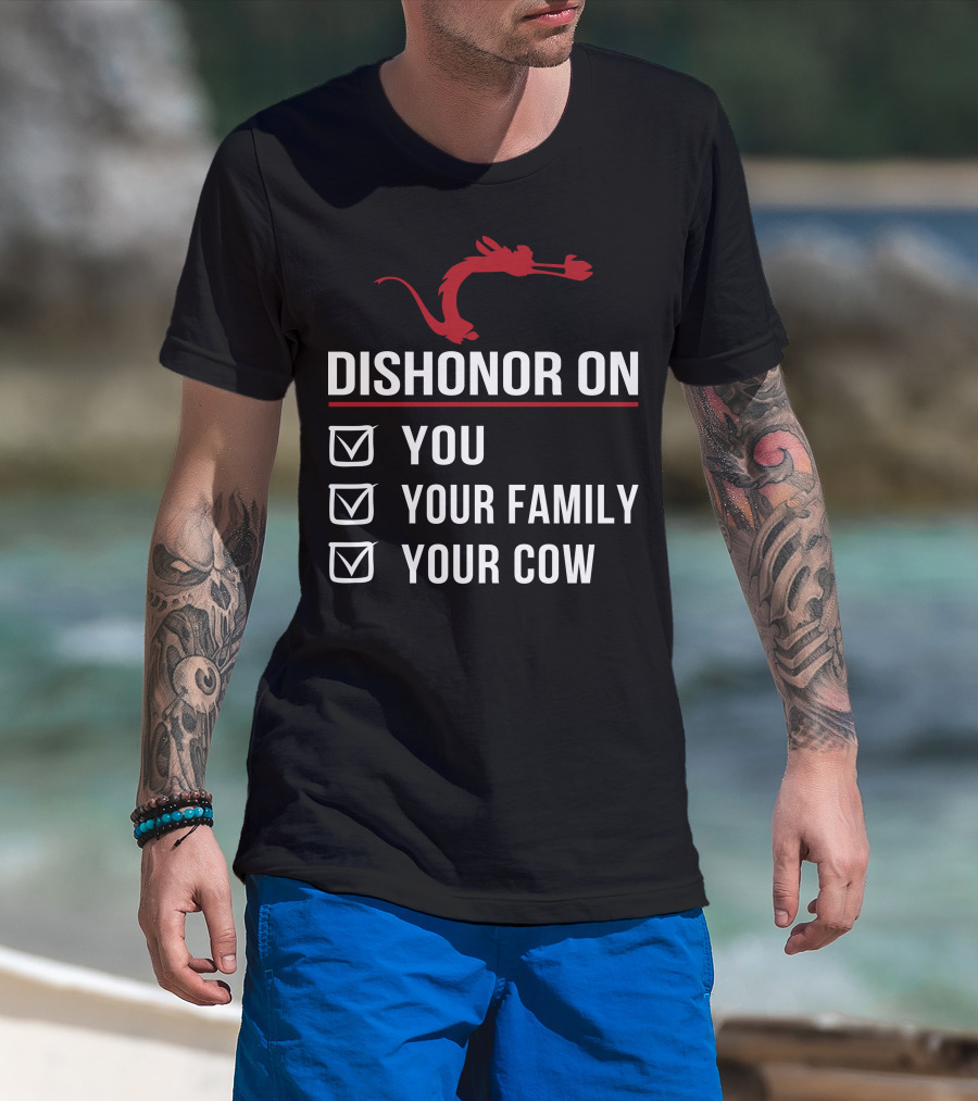 Disney Mushu Dishonor On You Your Family Your Cow T-Shirt