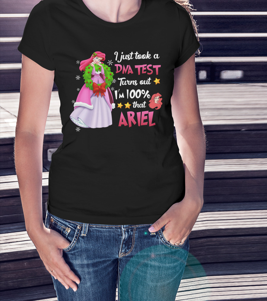 I Just Took A Dna Test Turns Out I'm 100% That Ariel T-Shirt