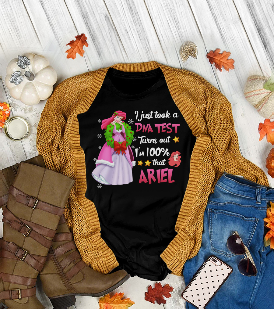 I Just Took A Dna Test Turns Out I'm 100% That Ariel T-Shirt