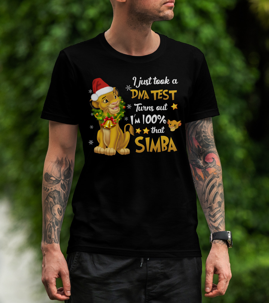 I Just Took A Dna Test Turns Out I'm 100% That Simba T-Shirt