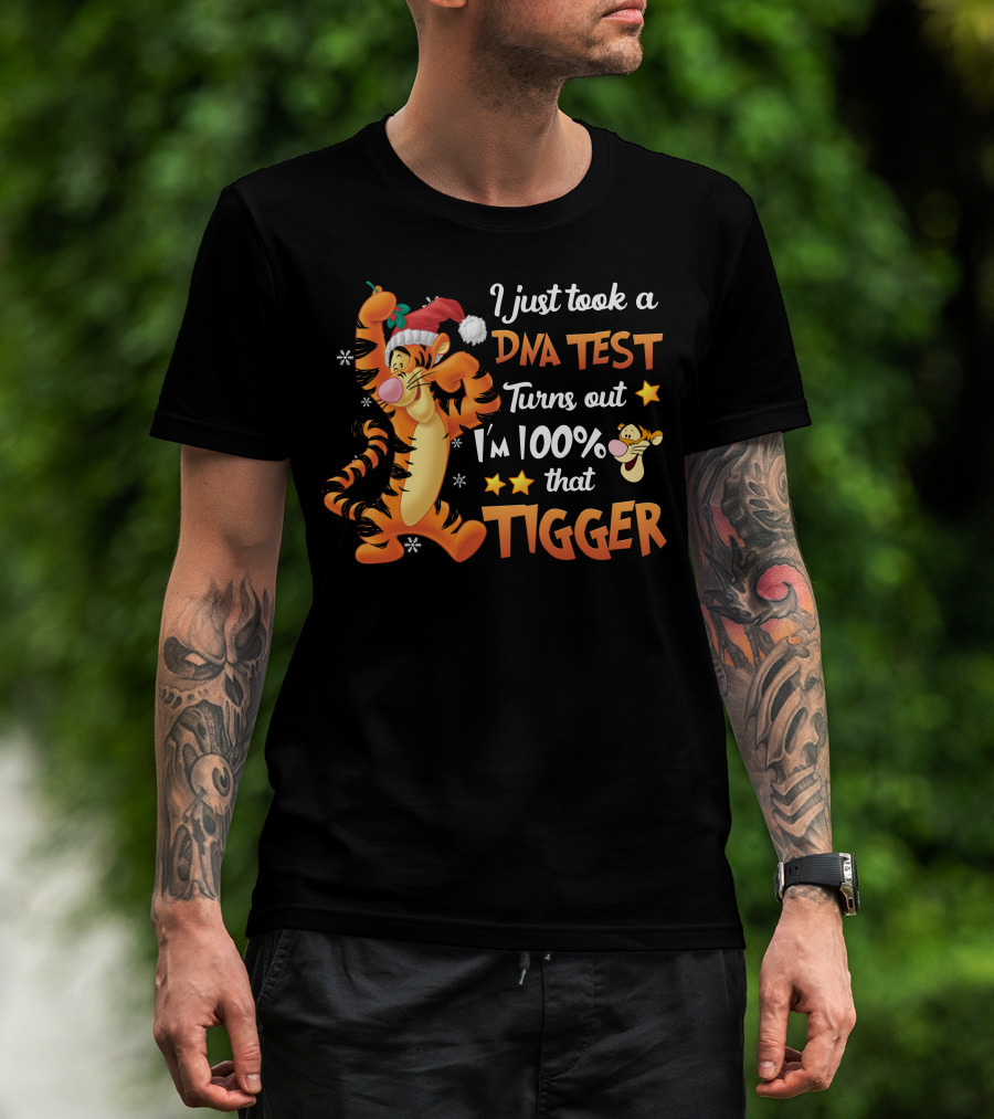 I Just Took A Dna Test Turns Out I'm 100% That Tigger T-Shirt