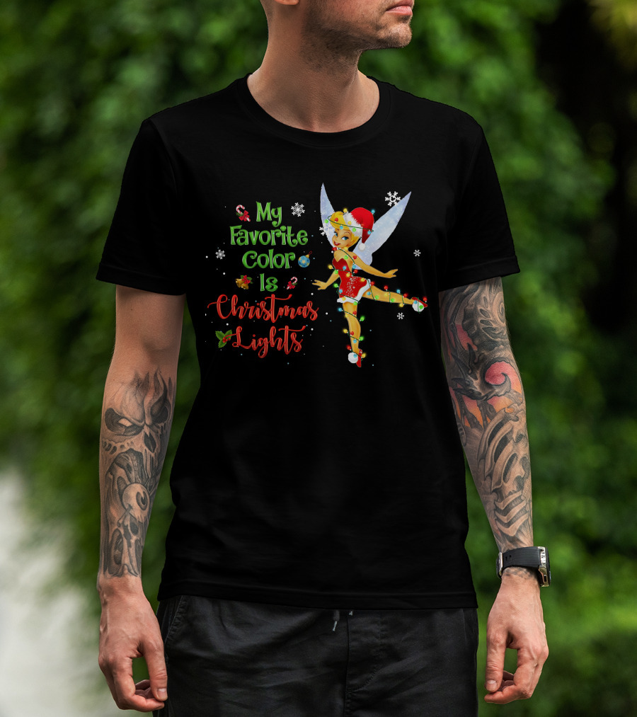 My Favorite Color Is Christmas Lights Tinker Bell Snowflakes Candy Canes Santa Hat T-Shirt