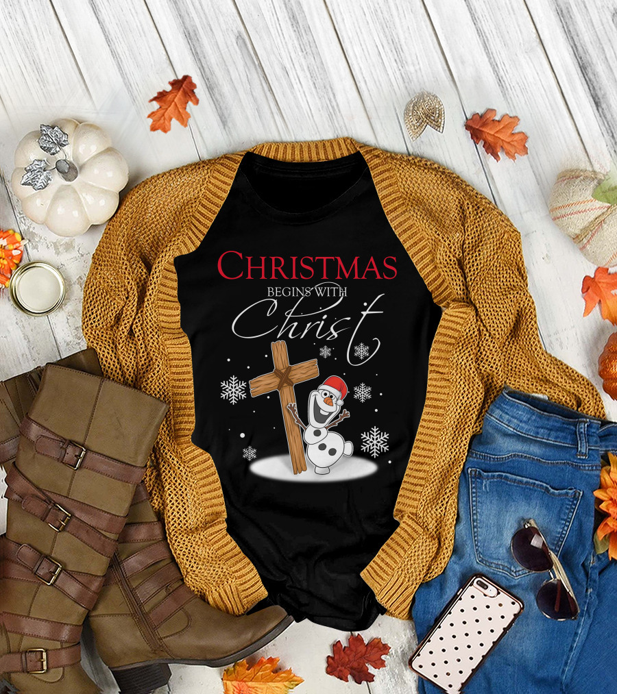 Christmas Begins With Christ Olaf Snowman And Cross T-Shirt