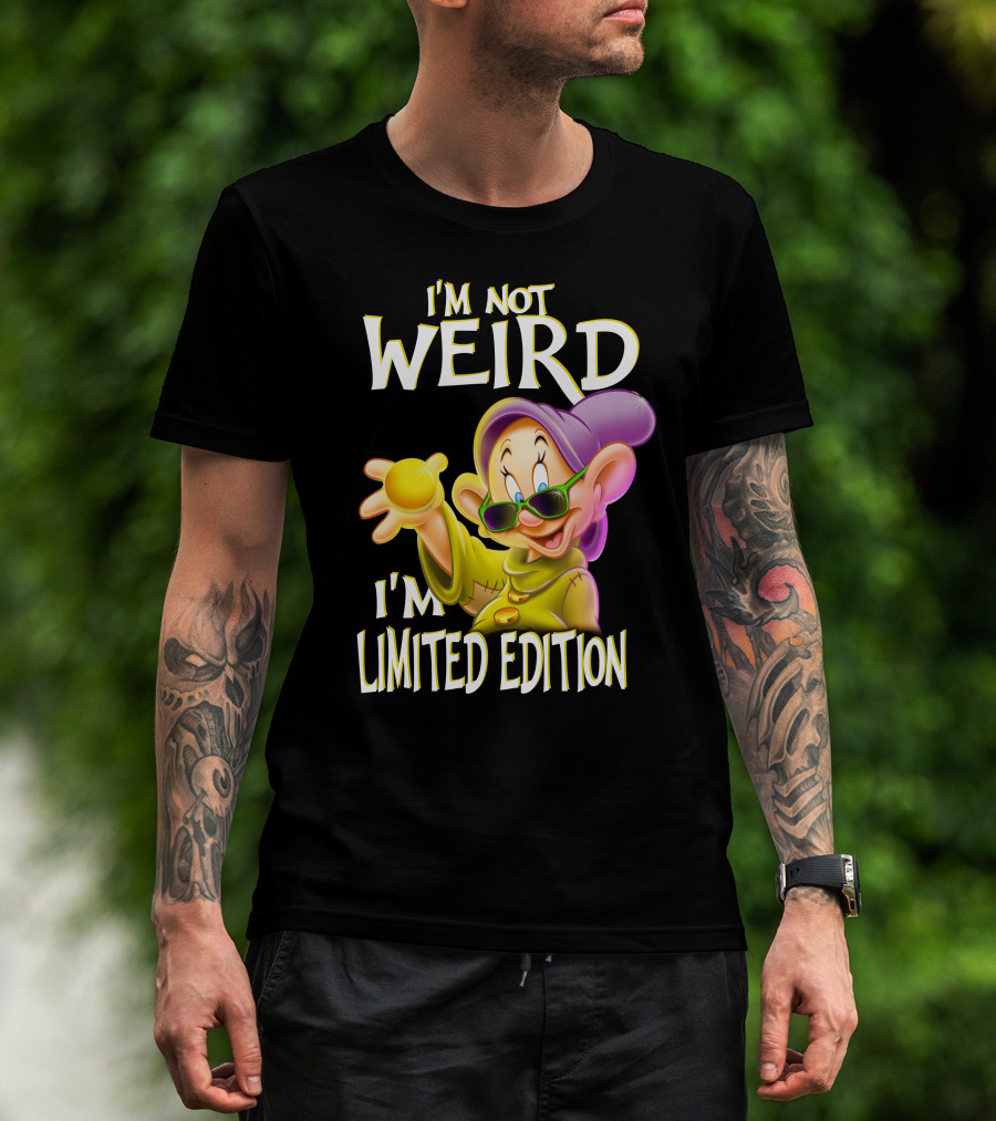 I'm Not Weird I'm Dopey T-Shirt