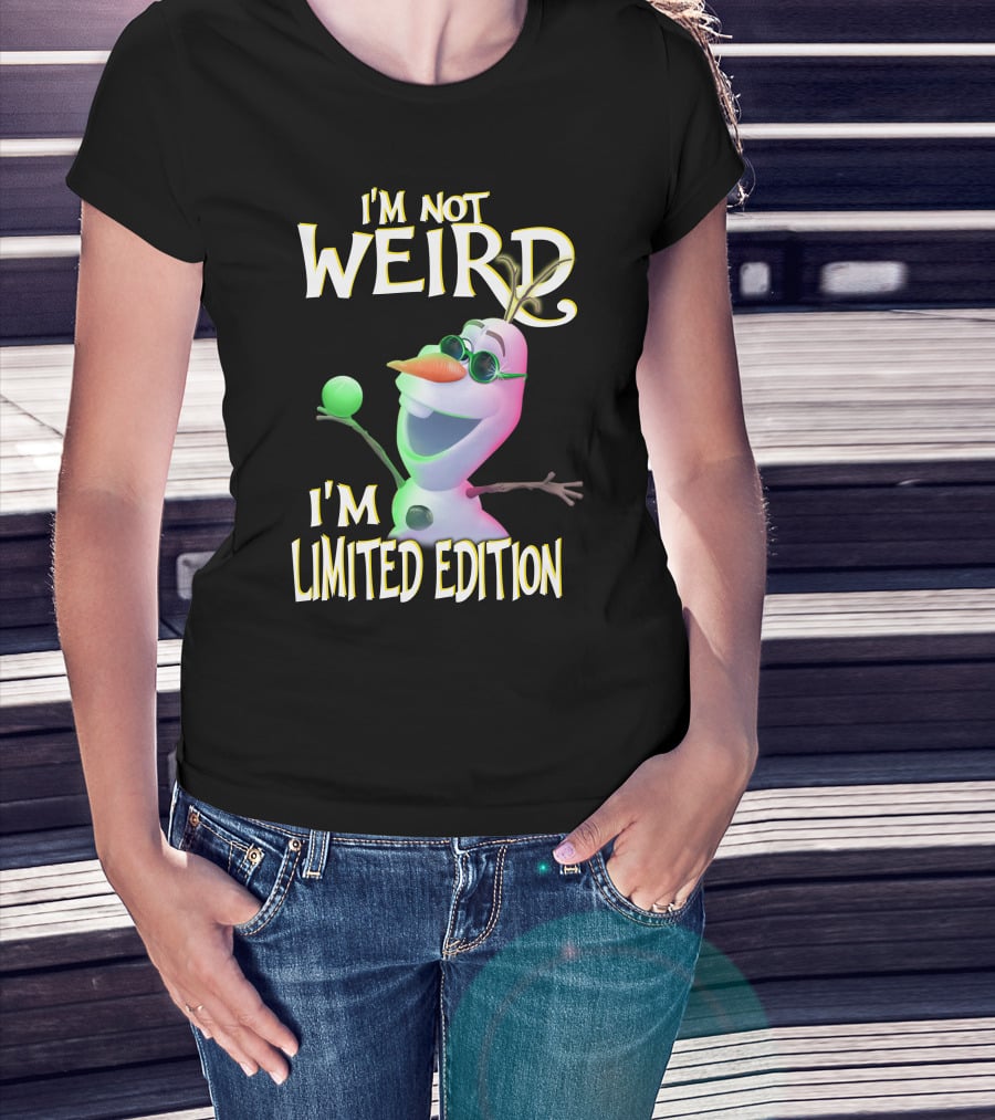 I'm Not Weird I'm Olaf T-Shirt