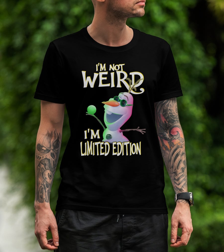 I'm Not Weird I'm Olaf T-Shirt