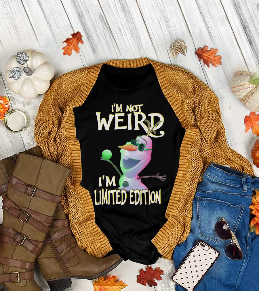 I'm Not Weird I'm Olaf T-Shirt