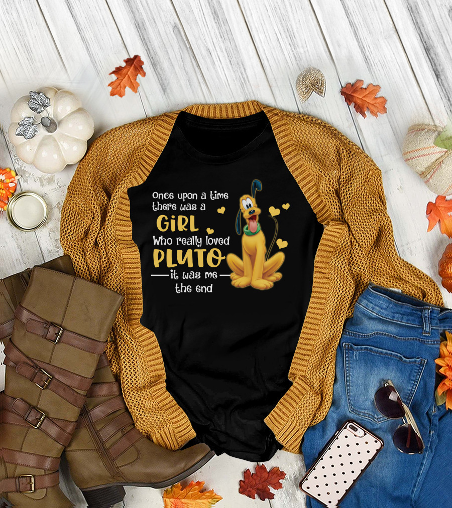Once Upon A Time There Was A Girl Who Really Loved Pluto It Was Me The End T-Shirt